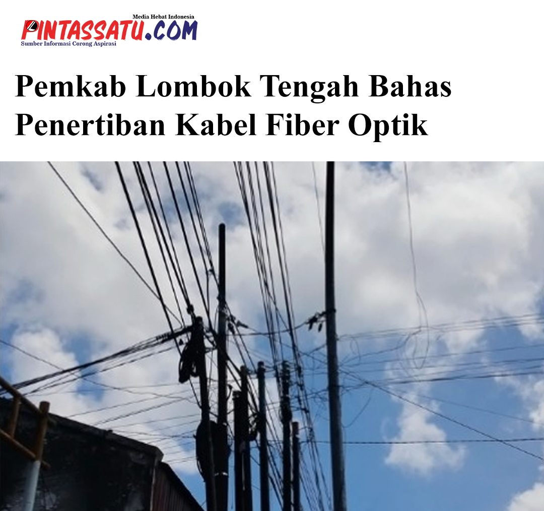 Pemkab Lombok Tengah Bahas Penertiban Kabel Fiber Optik web pic