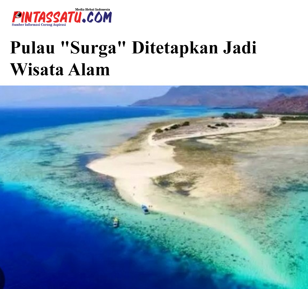 Pulau Surga Ditetapkan Jadi Wisata Alam web pic