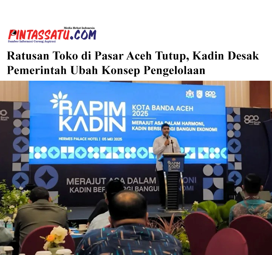 Ratusan Toko di Pasar Aceh Tutup, Kadin Desak Pemerintah Ubah Konsep web pic