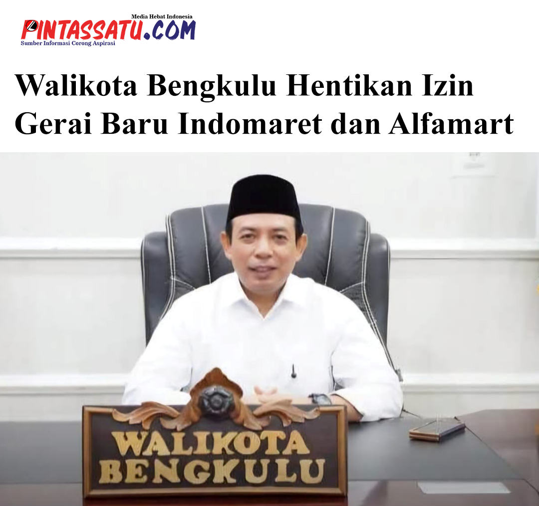 Walikota Bengkulu Hentikan Izin Gerai Baru Indomaret dan Alfamart web pic